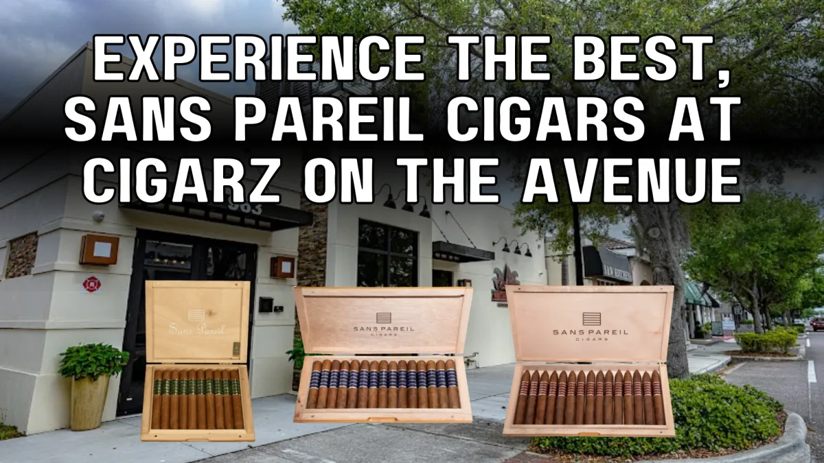 The Continued Success of Sans Pareil Cigars at Cigarz on the Avenue in Winter Park, Florida