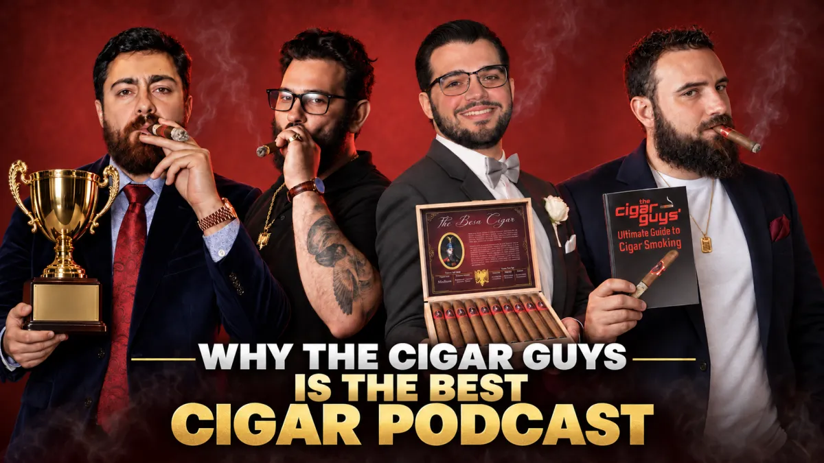 Why The Cigar Guys is the Best Cigar Podcast
