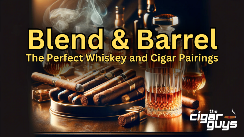 Blend and Barrel: Pairing cigars and whiskey