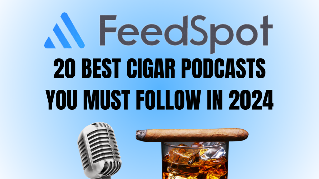 The Cigar Guys Shine in the Top 20 Cigar Podcasts of&nbsp;2024