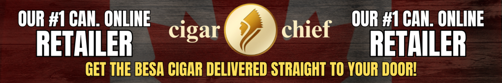 The Besa Cigar at Cigar Chief