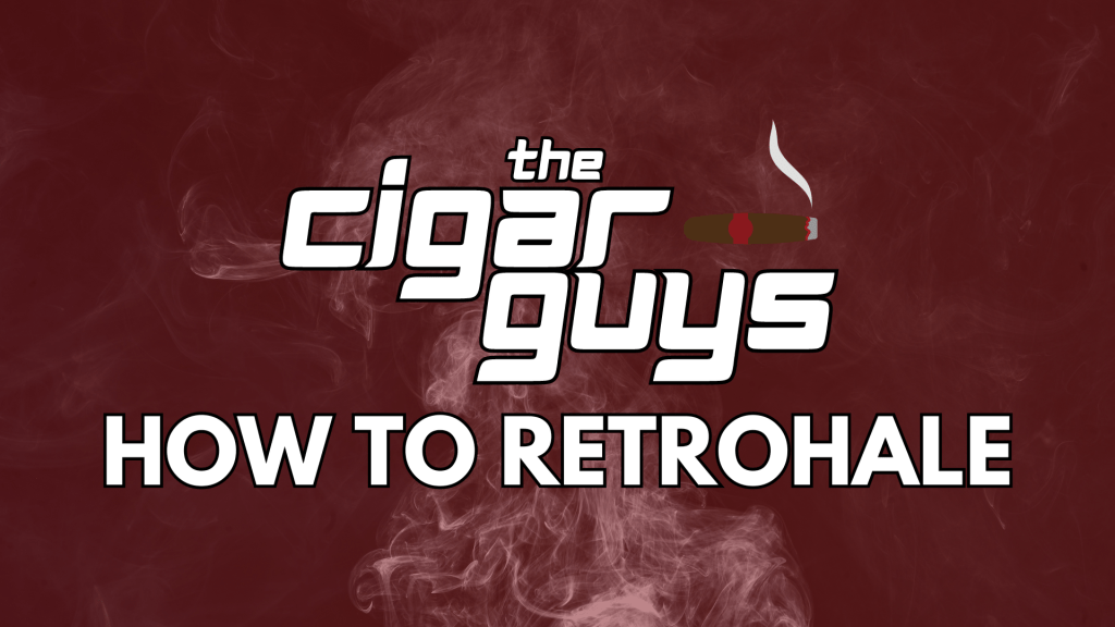 how to retrohale cigars